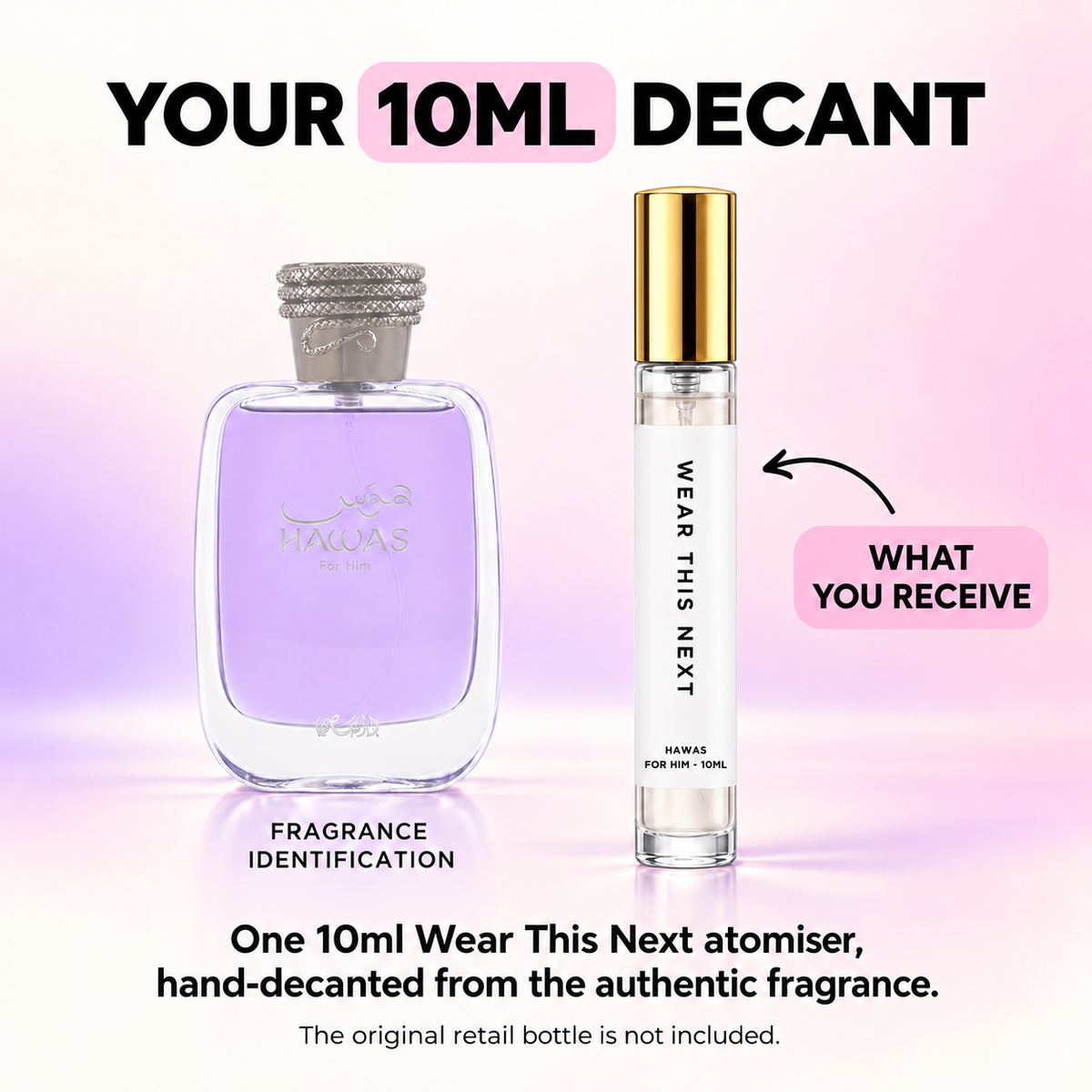 What you receive: one 10ml Wear This Next Hawas gold-cap decant